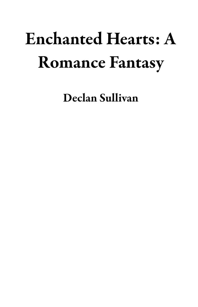 Enchanted Hearts: A Romance Fantasy