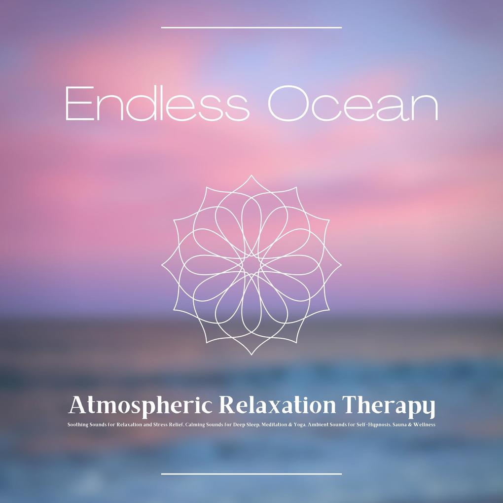 Endless Ocean - Atmospheric Relaxation Therapy