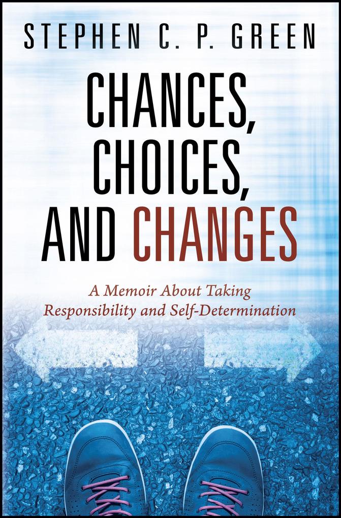 Chances Choices and Changes