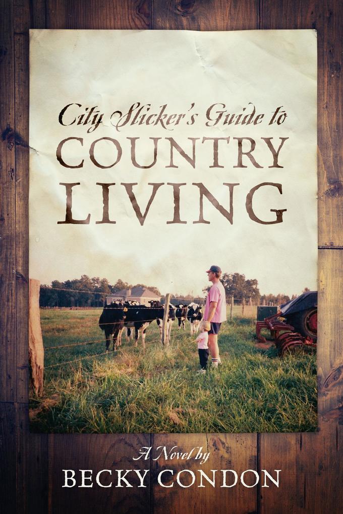 City Slicker‘s Guide to Country Living