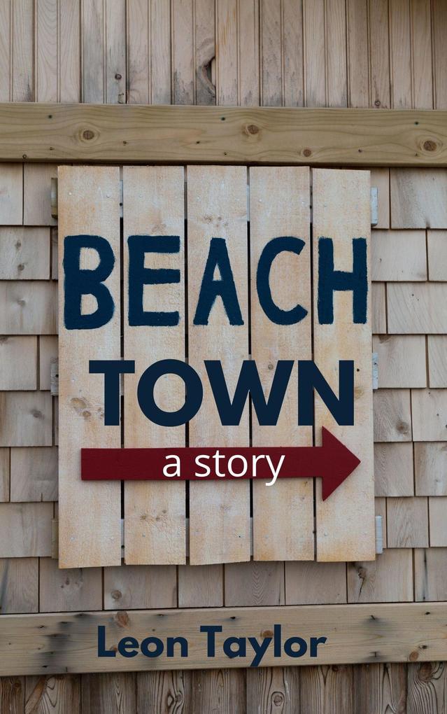 Beach Town: A Story