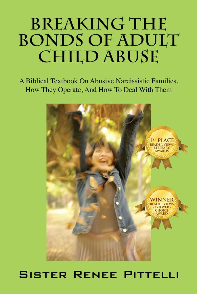 Breaking The Bonds Of Adult Child Abuse