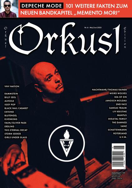 Orkus!-Edition Mai/Juni 2023 mit VNV NATION DEPECHE MODE BLUTENGEL BILLY IDOL SAMSAS TRAUM IGGY POP SCHATTENMANN u.v.m.