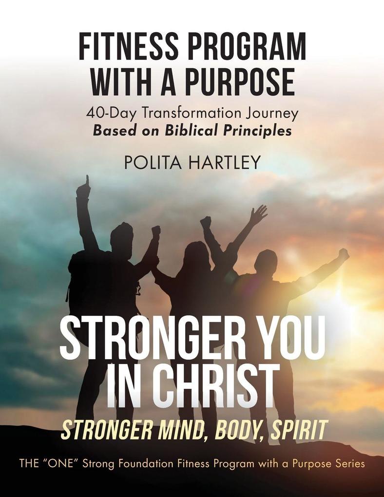 Stronger You in Christ - Stronger Mind Body Spirit