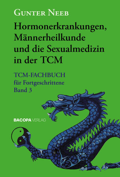 Hormonerkrankungen Männerheilkunde und die Sexualmedizin in der TCM