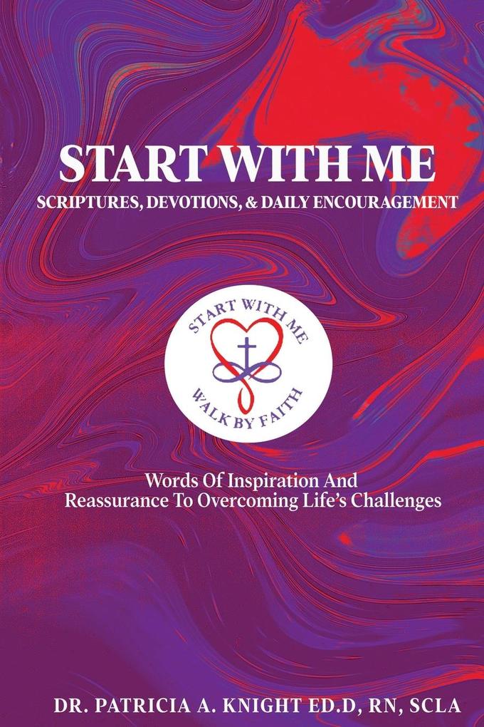 Start with Me Scriptures Devotions and Daily Encouragement