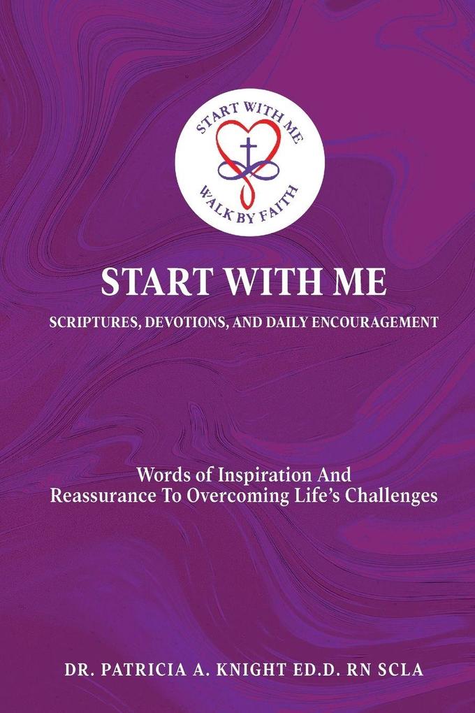 Start with Me Scriptures Devotions and Daily Encouragement