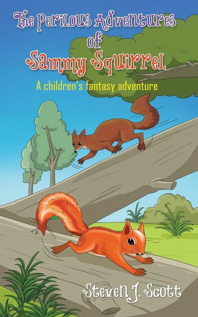 The Perilous Adventures of Sammy Squirrel