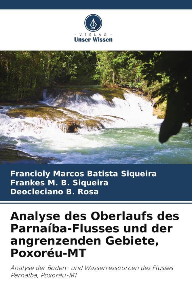 Analyse des Oberlaufs des Parnaíba-Flusses und der angrenzenden Gebiete Poxoréu-MT