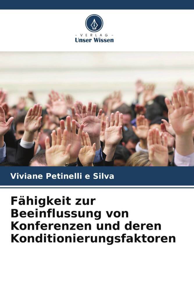 Fähigkeit zur Beeinflussung von Konferenzen und deren Konditionierungsfaktoren