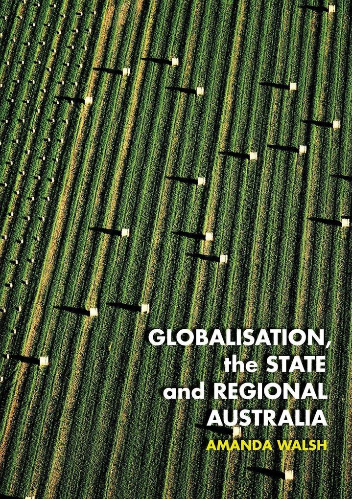Globalisation the State and Regional Australia