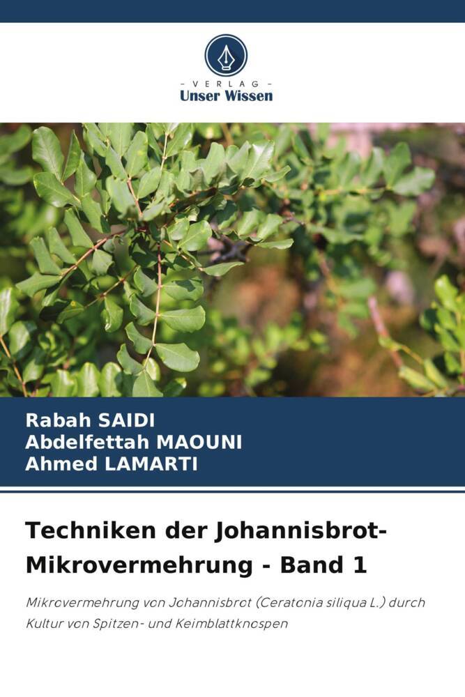 Techniken der Johannisbrot-Mikrovermehrung - Band 1