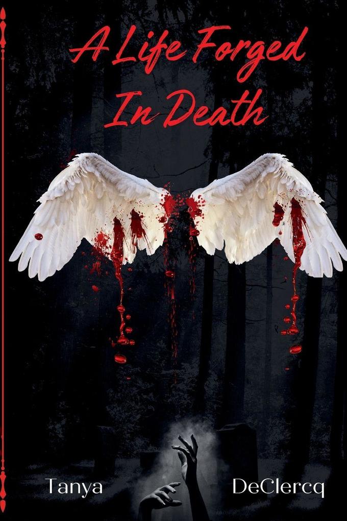 A Life Forged In Death