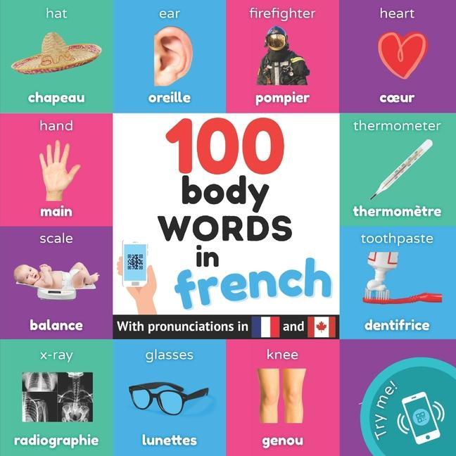 100 body words in french: Bilingual picture book for kids: english / french with pronunciations