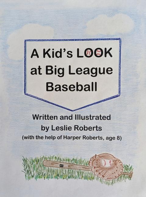 A Kid‘s Look at Big League Baseball