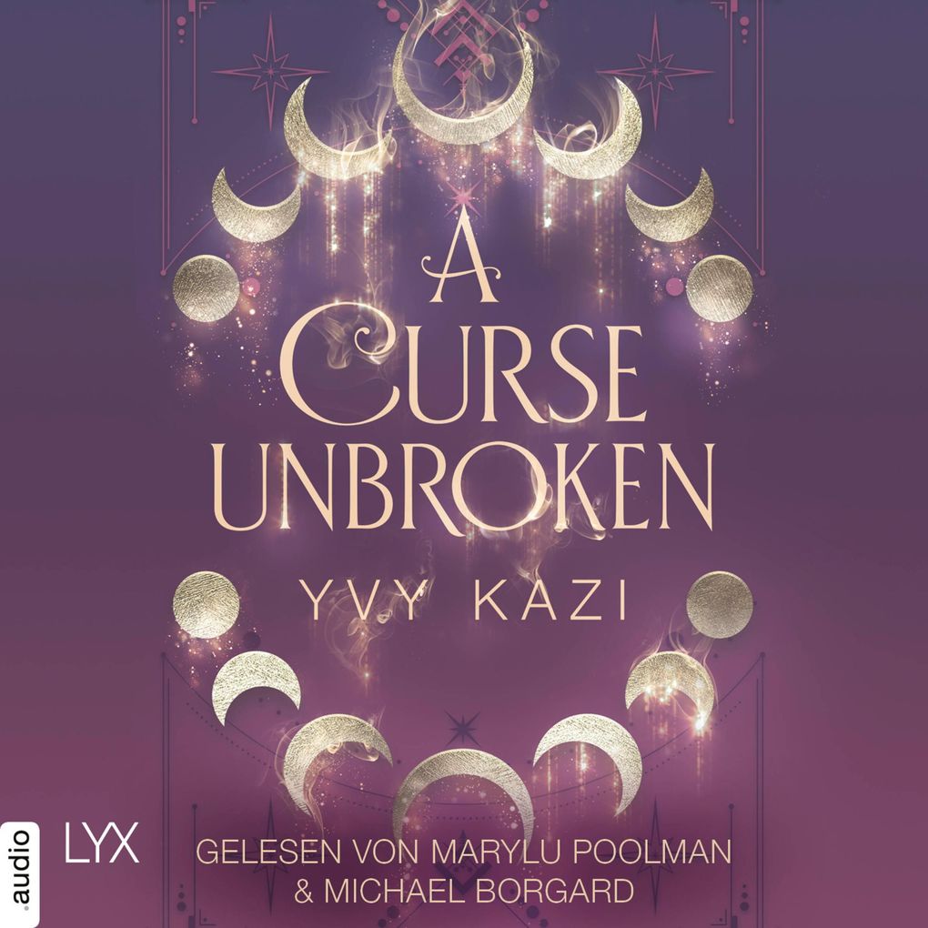 A Curse Unbroken - Magic and Moonlight Teil 1