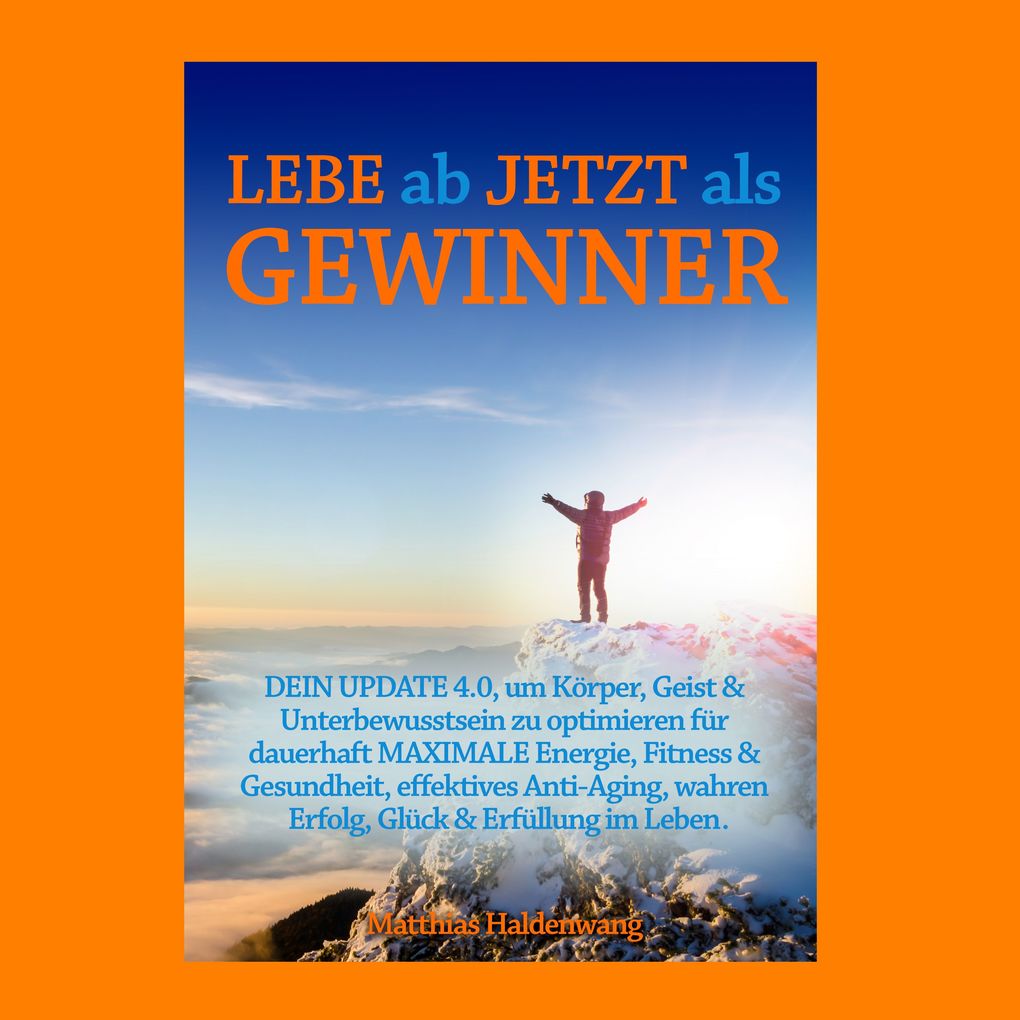 Lebe ab jetzt als Gewinner