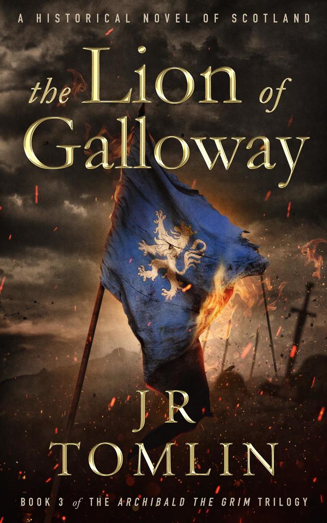 The Lion of Galloway (Archibald the Grim Series #4)