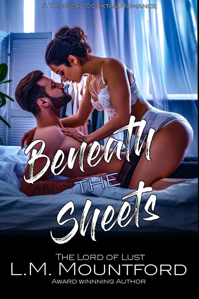 Beneath the Sheets (Tropical Cocktail Romance)