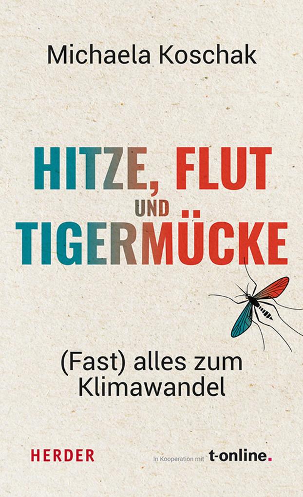 Hitze Flut und Tigermücke