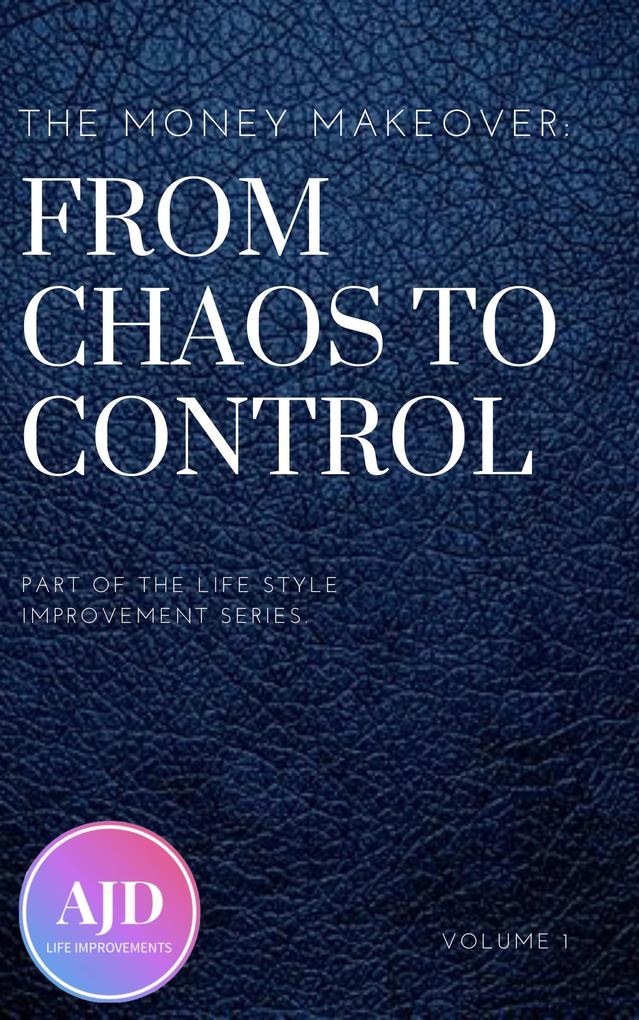 The Money Makeover: From Chaos to Control