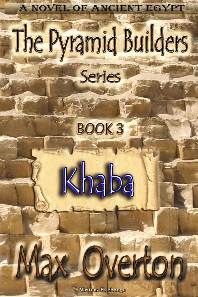 Khaba (The Pyramid Builders #3)