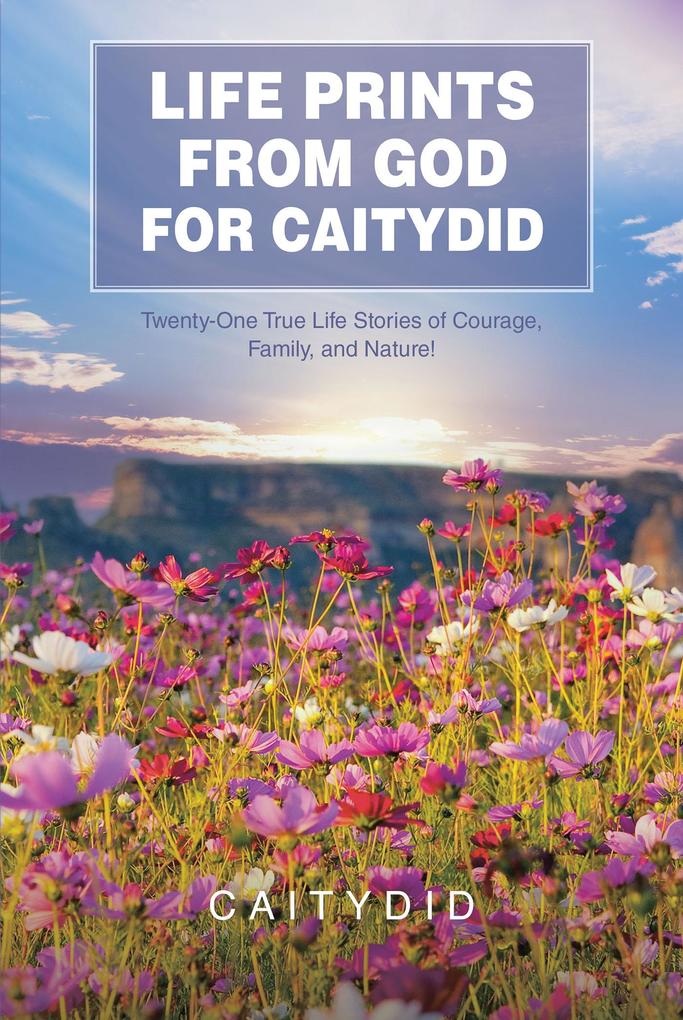 LIFE PRINTS FROM GOD FOR CAITYDID