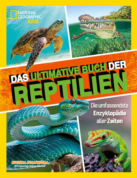 Das ultimative Buch der Reptilien Die umfassendste Enzyklopädie aller Zeiten