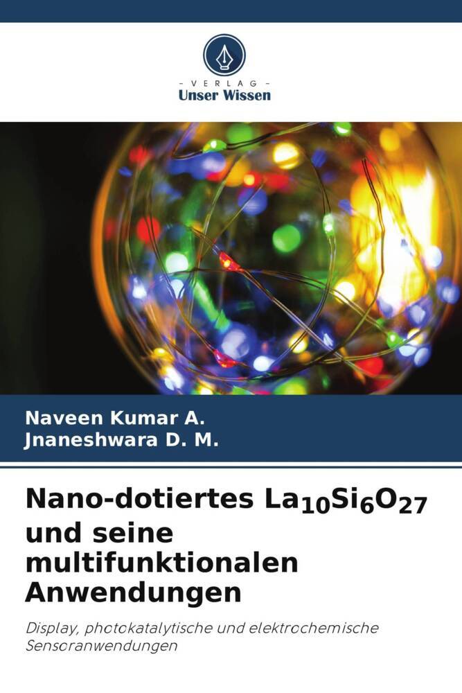 Nano-dotiertes La10Si6O27 und seine multifunktionalen Anwendungen