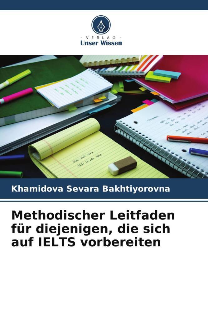 Methodischer Leitfaden für diejenigen die sich auf IELTS vorbereiten