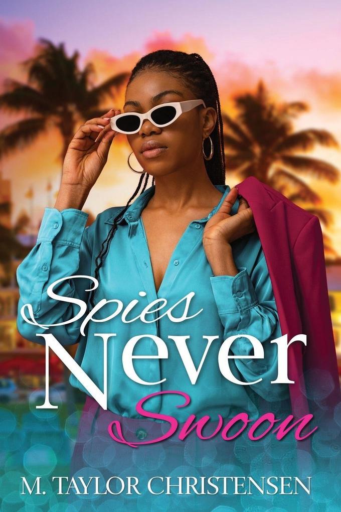 Spies Never Swoon