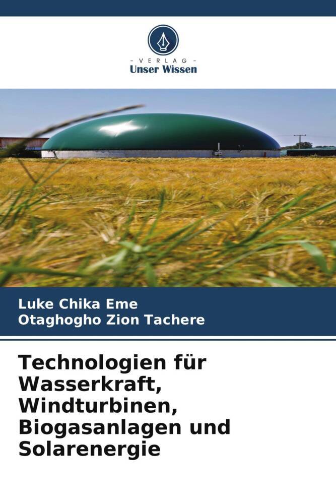 Technologien für Wasserkraft Windturbinen Biogasanlagen und Solarenergie