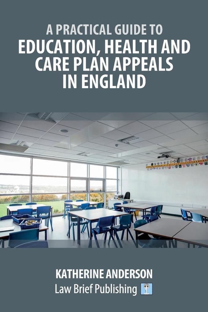 A Practical Guide to Education Health and Care Plan Appeals in England