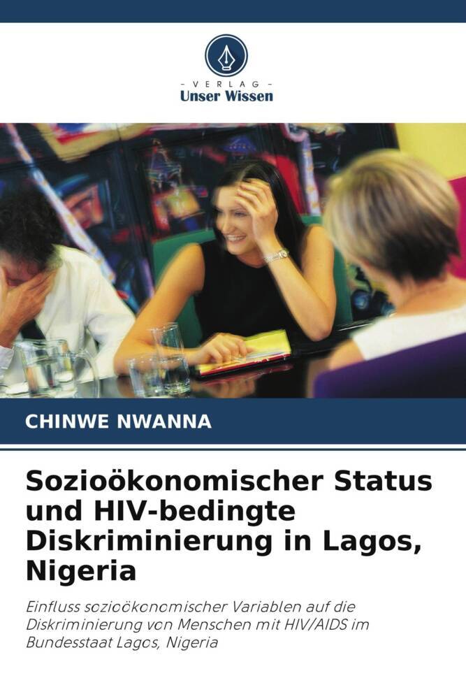 Sozioökonomischer Status und HIV-bedingte Diskriminierung in Lagos Nigeria