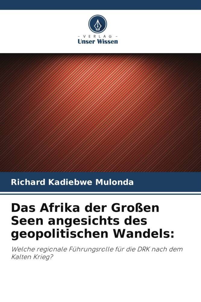 Das Afrika der Großen Seen angesichts des geopolitischen Wandels:
