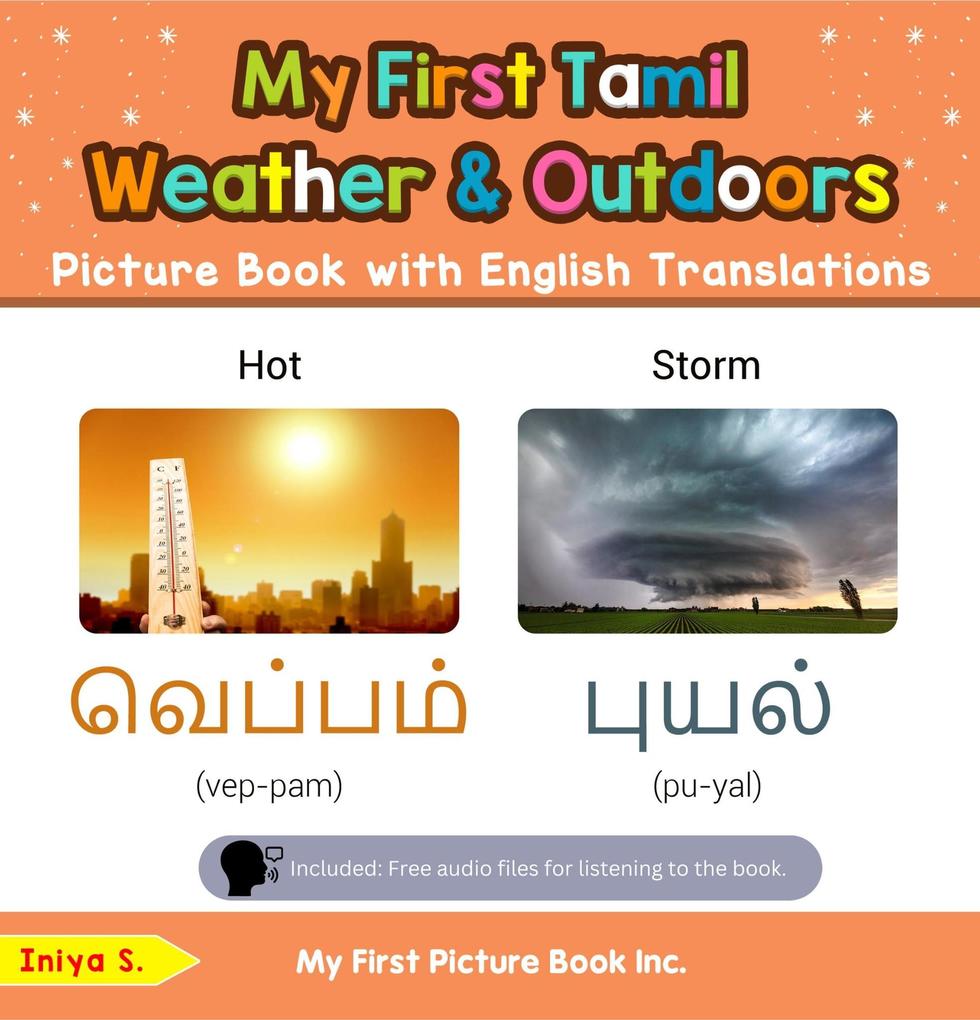 My First Tamil Weather & Outdoors Picture Book with English Translations (Teach & Learn Basic Tamil words for Children #8)