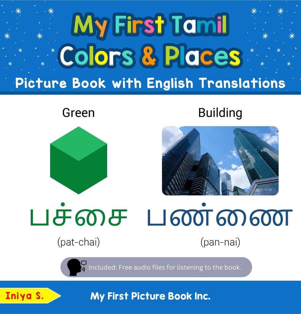 My First Tamil Colors & Places Picture Book with English Translations (Teach & Learn Basic Tamil words for Children #6)