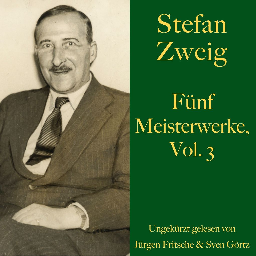 Stefan Zweig: Fünf Meisterwerke Vol. 3