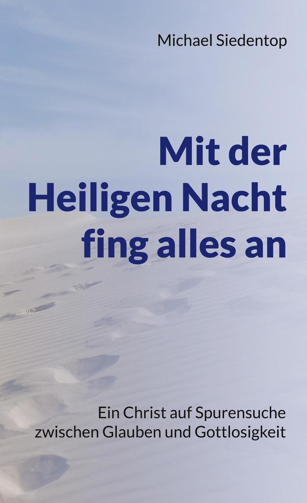 Mit der Heiligen Nacht fing alles an