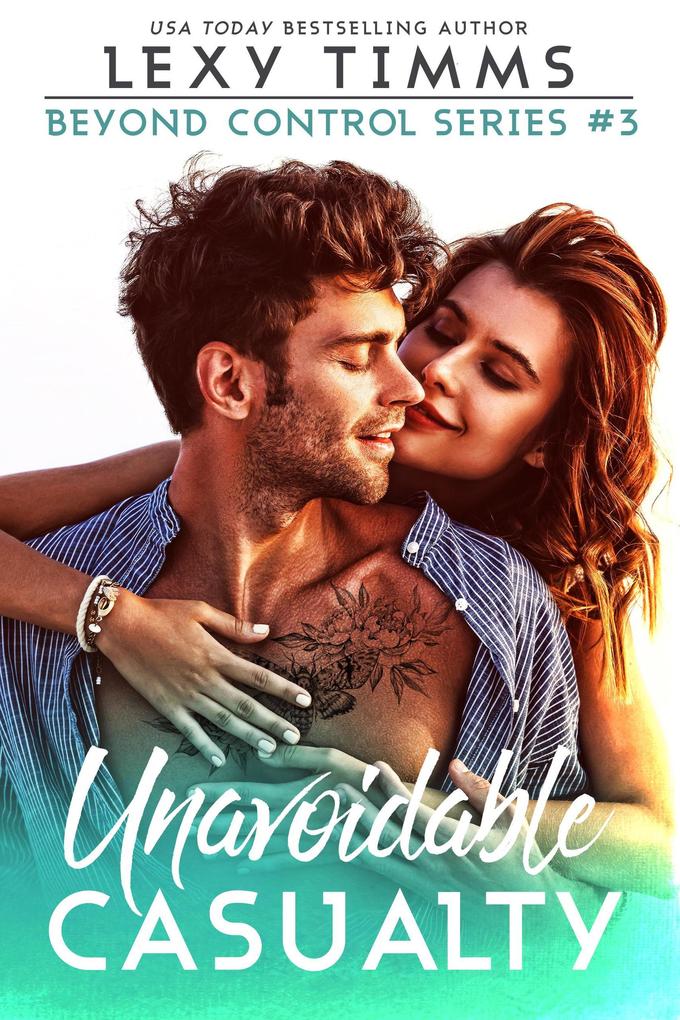 Unavoidable Casualty (Beyond Control Series #3)