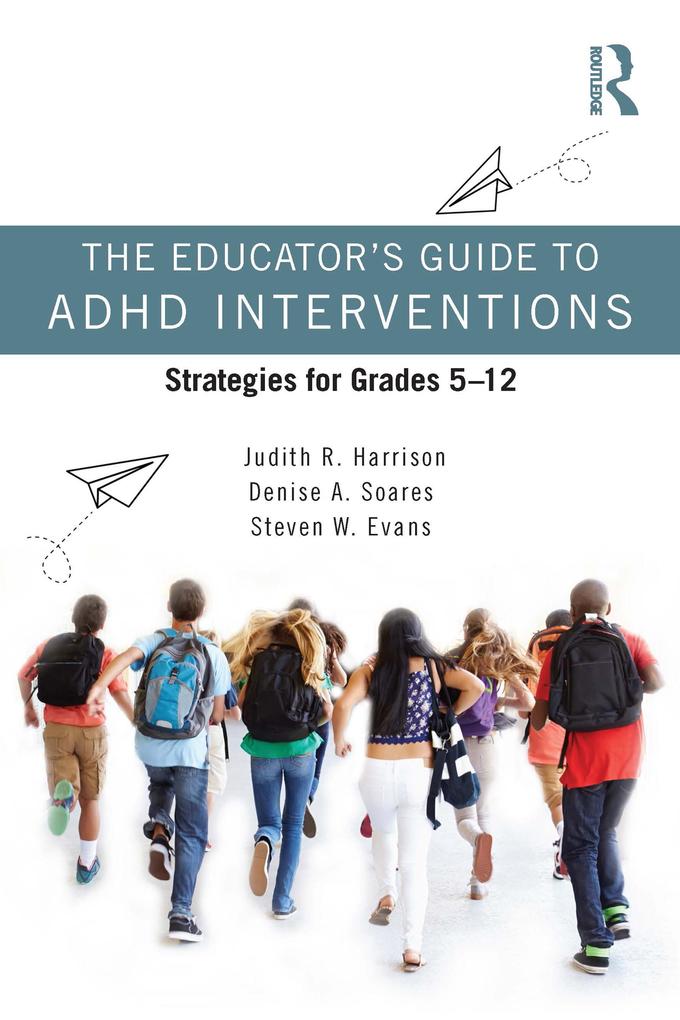 The Educator's Guide to ADHD Interventions
