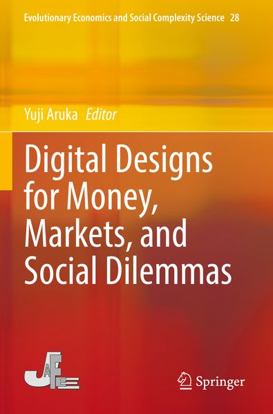 Digital Designs for Money Markets and Social Dilemmas