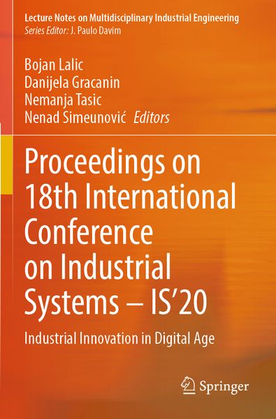 Proceedings on 18th International Conference on Industrial Systems - IS'20