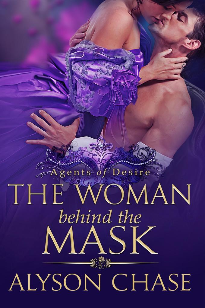 The Woman Behind the Mask (Agents of Desire #2)