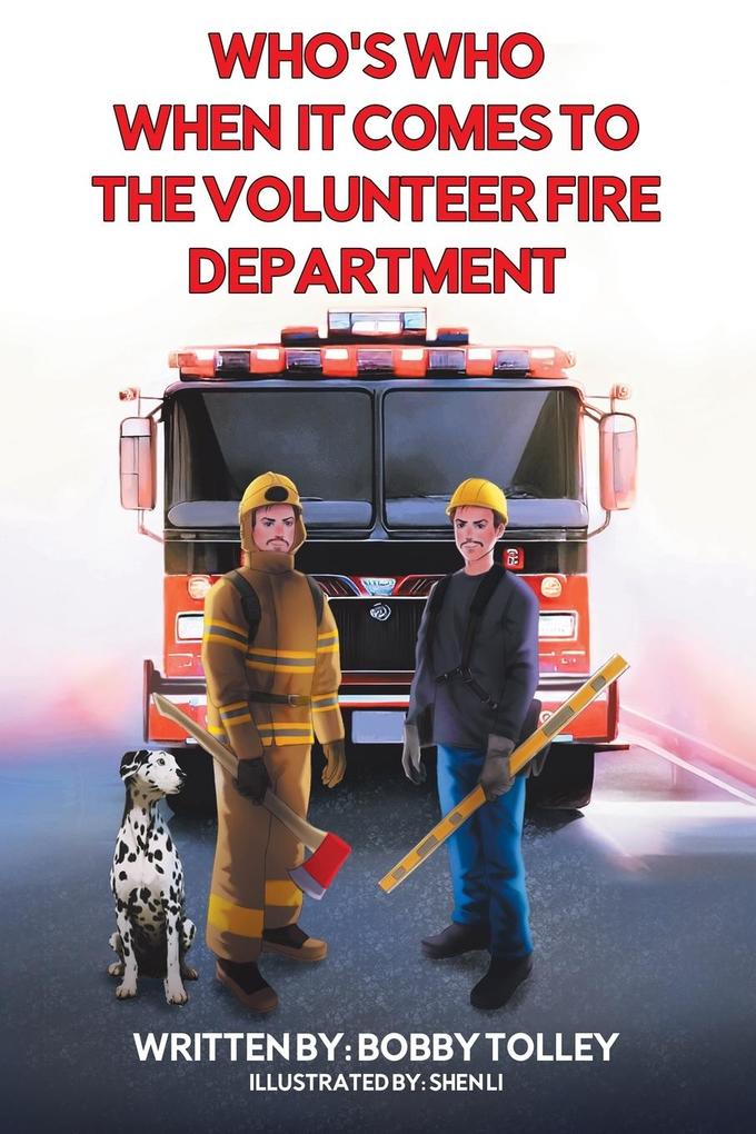 Who‘s Who When It Comes to the Volunteer Fire Department