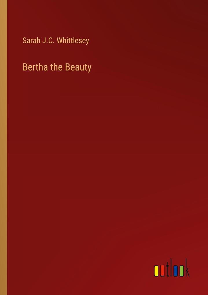 Bertha the Beauty