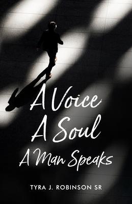 A Voice A Soul A Man Speaks