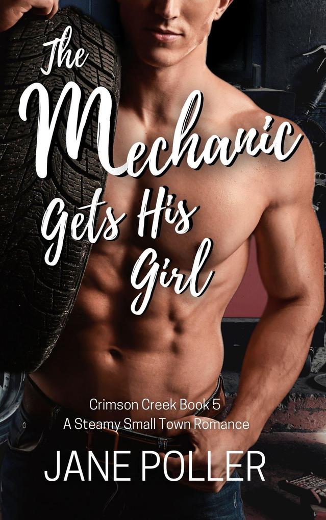 The Mechanic Gets His Girl (Crimson Creek #5)