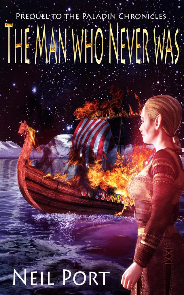 The Man Who Never Was (The Paladin Chronicles #5)