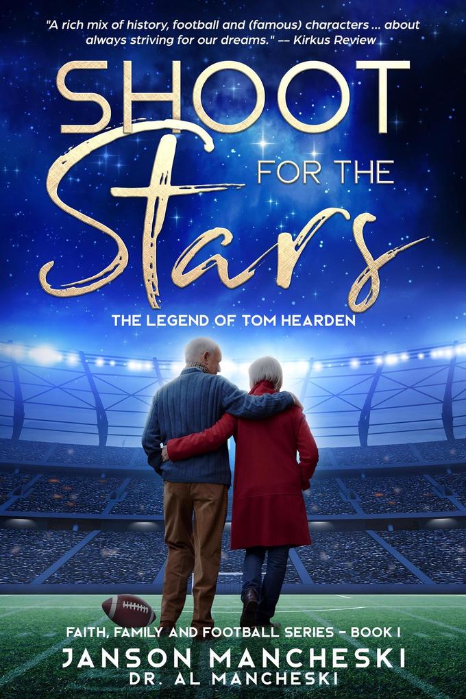 Shoot for the Stars: The Legend of Tom Hearden (Faith Family and Football Series #1)